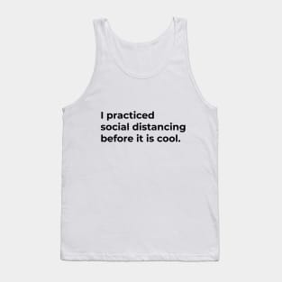 I Practiced Social Distancing - Light Tank Top